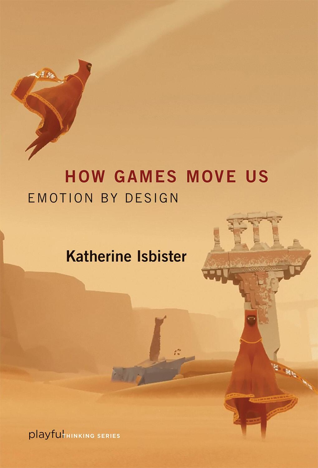 Cover: 9780262534451 | How Games Move Us | Emotion by Design | Katherine Isbister | Buch