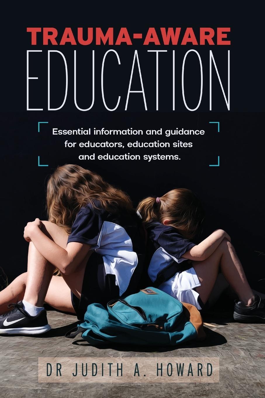 Cover: 9781925644593 | Trauma-Aware Education | Judith A. Howard | Taschenbuch | Paperback