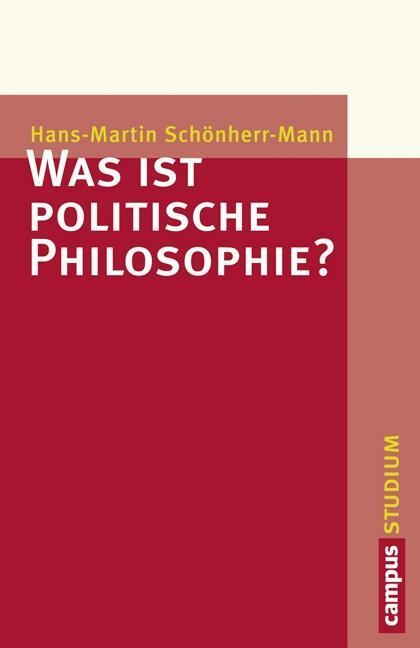 Cover: 9783593396033 | Was ist politische Philosophie? | Campus Studium, Campus 'Studium'