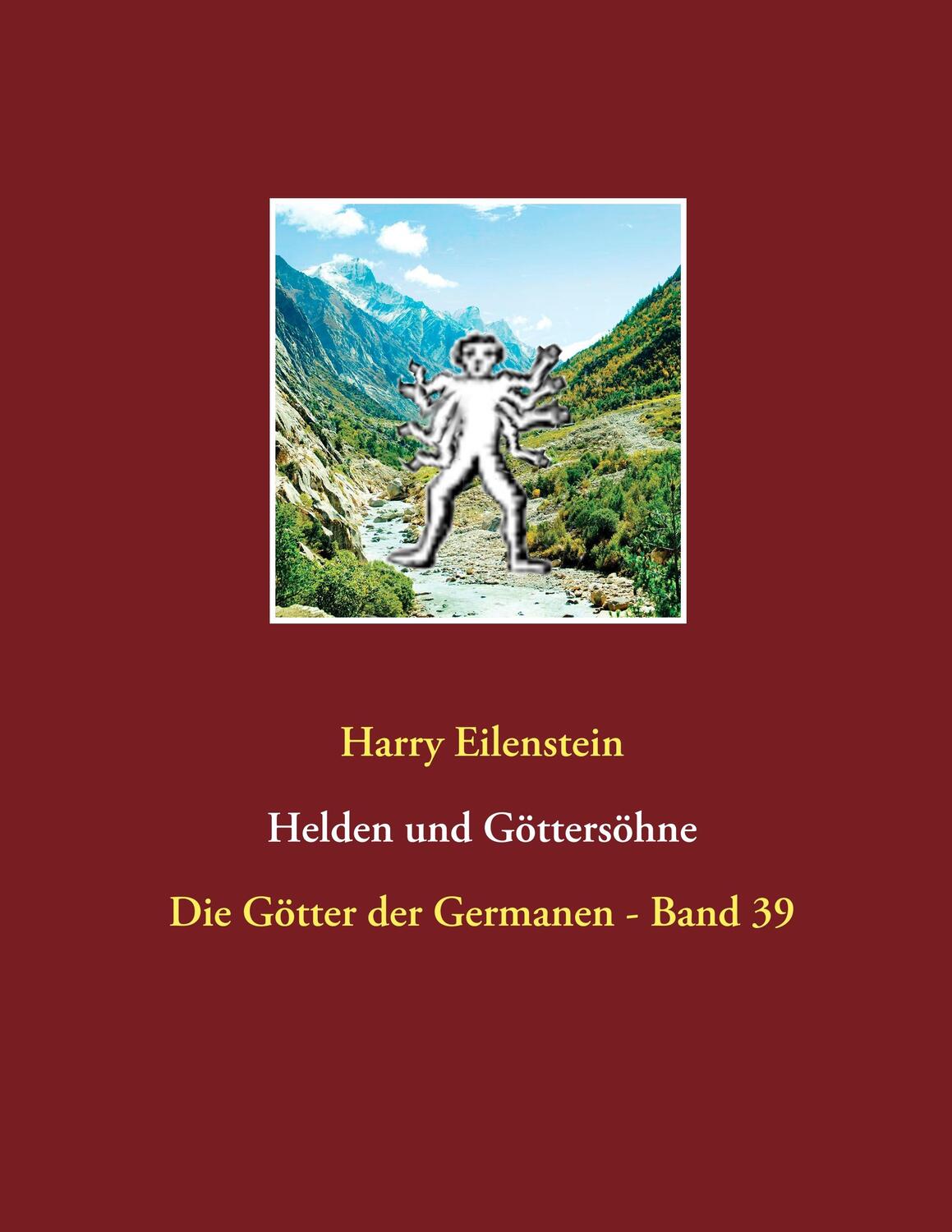 Cover: 9783735762016 | Helden und Göttersöhne | Die Götter der Germanen - Band 39 | Buch