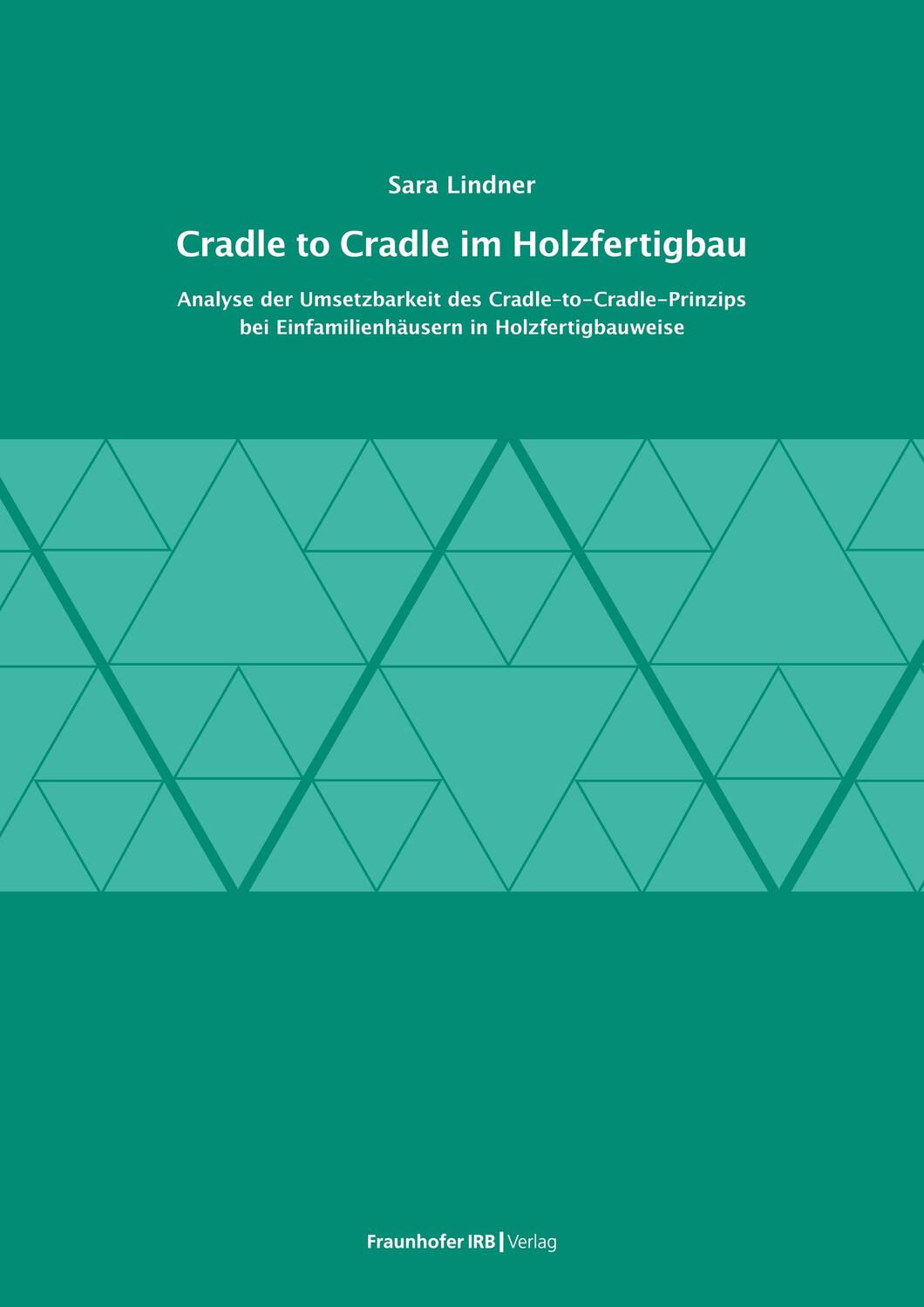 Cover: 9783738807899 | Cradle to Cradle im Holzfertigbau. | Sara Lindner | Taschenbuch | 2023