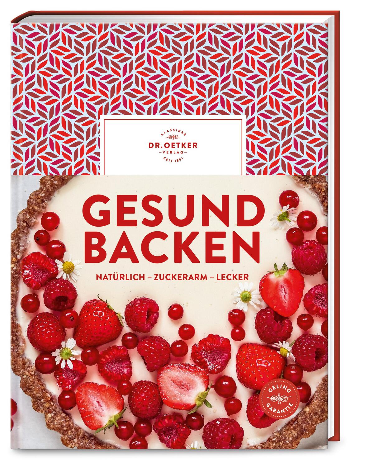 Cover: 9783767018532 | Gesund backen | Natürlich - zuckerarm - lecker | Oetker Verlag | Buch