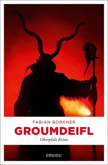 Cover: 9783740809966 | Groumdeifl | Oberpfalz Krimi | Fabian Borkner | Taschenbuch | Deutsch