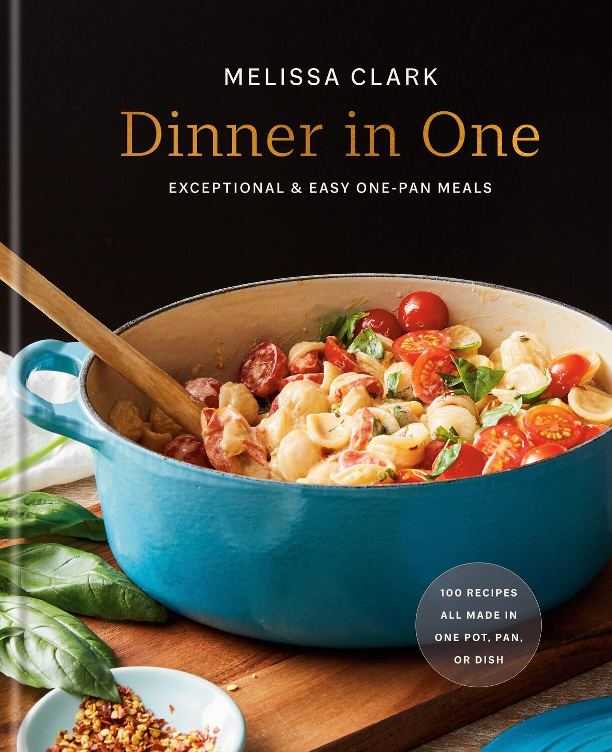 Cover: 9780593233252 | Dinner in One | Exceptional &amp; Easy One-Pan Meals: A Cookbook | Clark