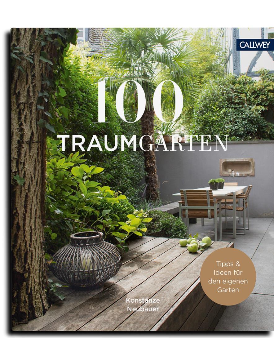Cover: 9783766724601 | 100 Traumgärten | Mit Tipps und Ideen für den eigenen Garten | Buch