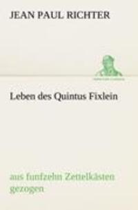 Cover: 9783842407909 | Leben des Quintus Fixlein | aus funfzehn Zettelkästen gezogen | Buch