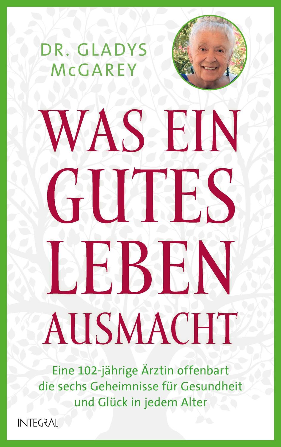 Cover: 9783778793213 | Was ein gutes Leben ausmacht | Gladys Mcgarey | Buch | 272 S. | 2023