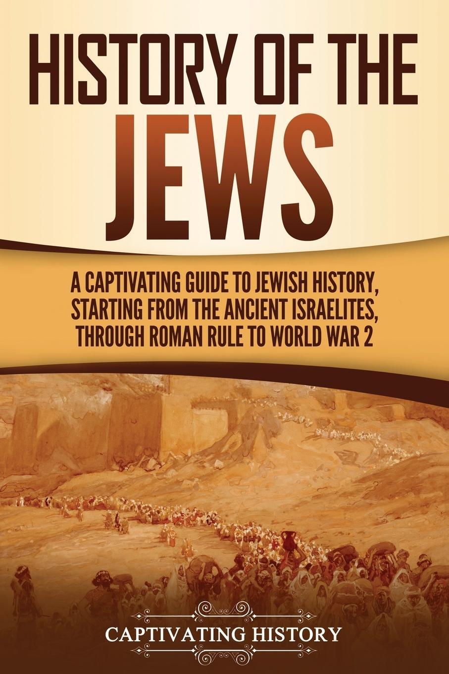 Cover: 9781637161401 | History of the Jews | Captivating History | Taschenbuch | Paperback