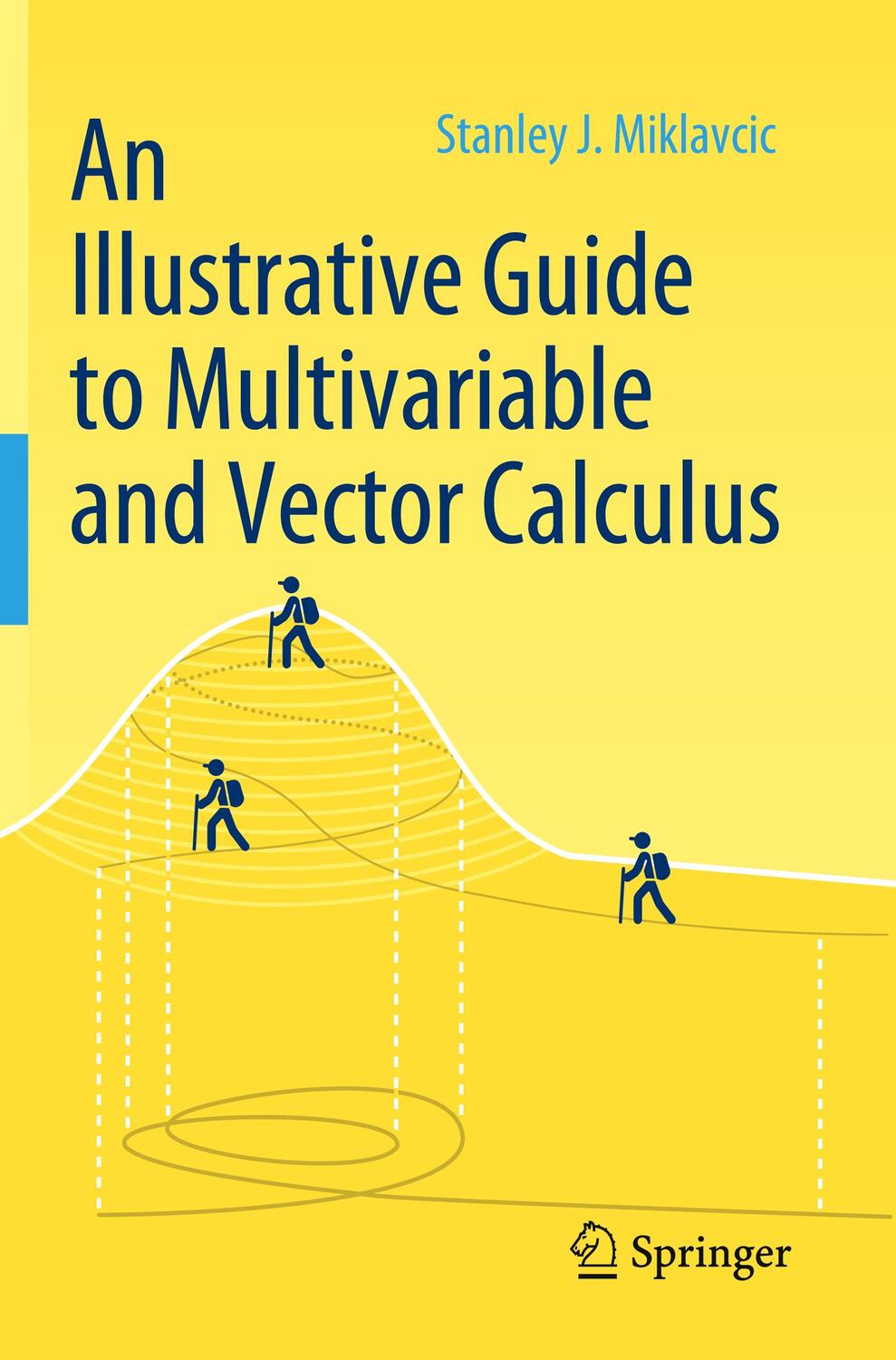 Cover: 9783030334611 | An Illustrative Guide to Multivariable and Vector Calculus | Miklavcic