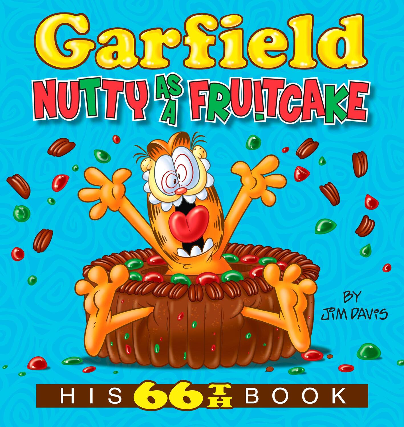 Cover: 9780425285763 | Garfield Nutty as a Fruitcake: His 66th Book | Jim Davis | Taschenbuch