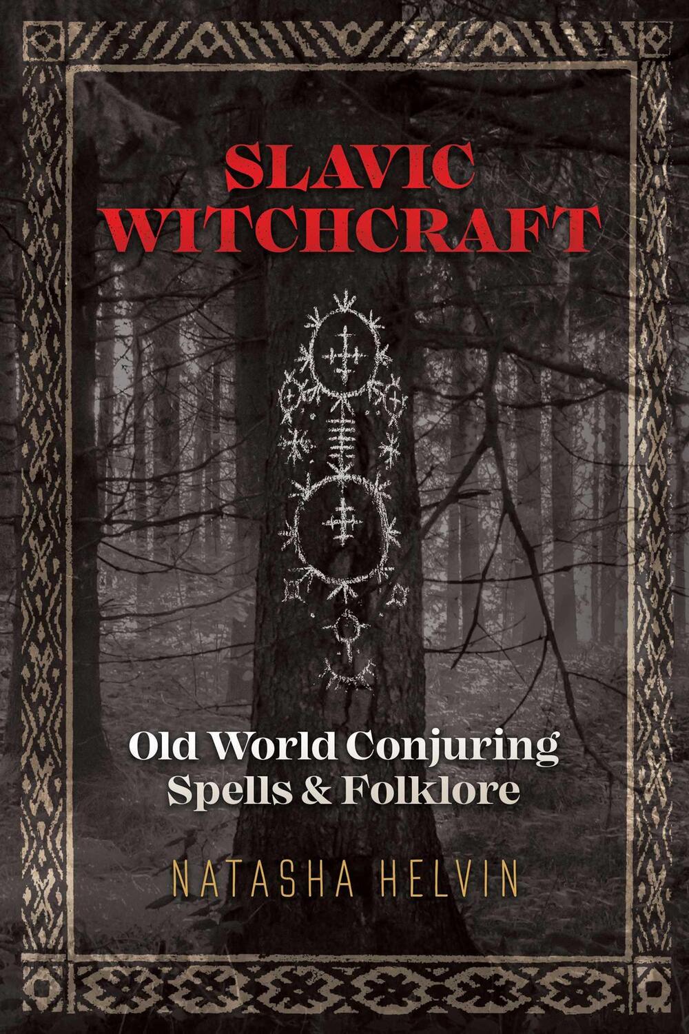 Cover: 9781620558423 | Slavic Witchcraft | Old World Conjuring Spells and Folklore | Helvin