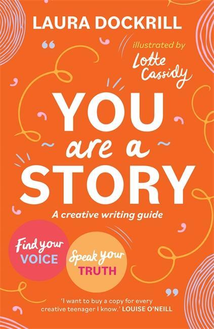 Cover: 9781471413148 | You Are a Story | Laura Dockrill | Taschenbuch | 2023 | Hot Key Books