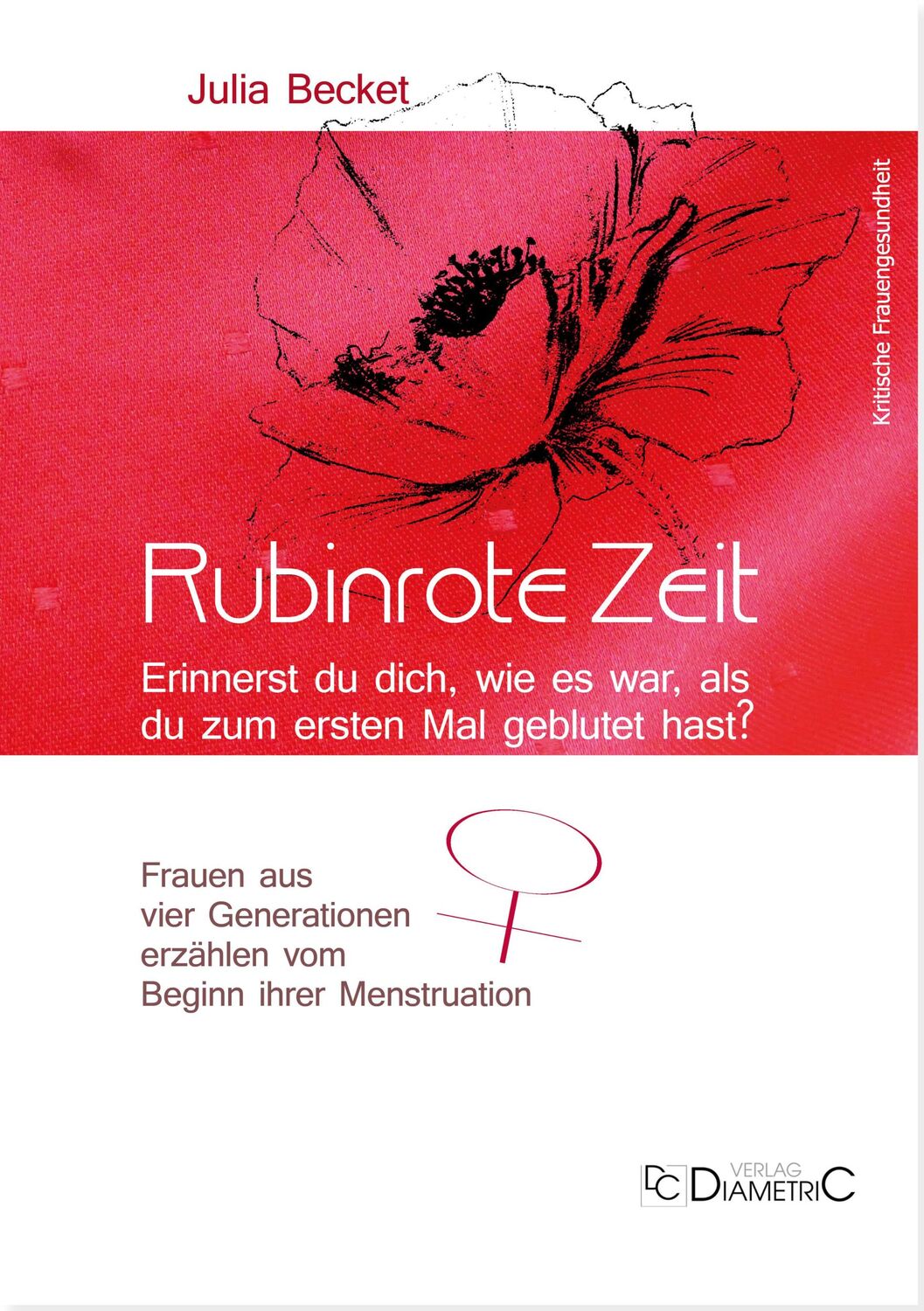 Cover: 9783938580820 | Rubinrote Zeit: Erinnerst du dich, wie es war, als du zum ersten...