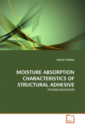 Cover: 9783639327847 | MOISTURE ABSORPTION CHARACTERISTICS OF STRUCTURAL ADHESIVE | Ahmad