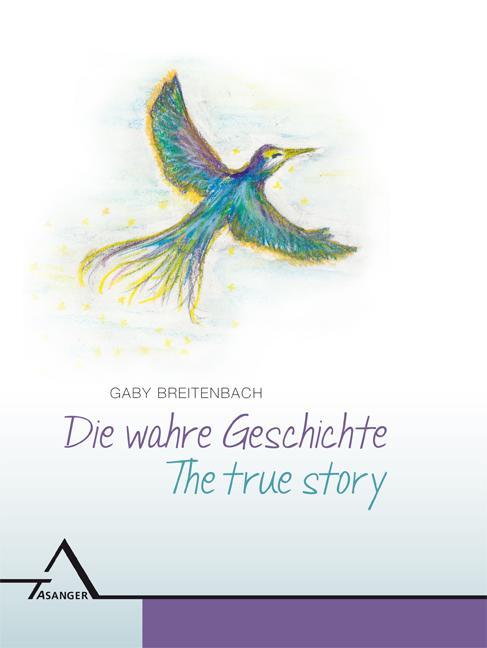 Cover: 9783893346202 | Die wahre Geschichte / The true story | Gaby Breitenbach | Buch | 2017