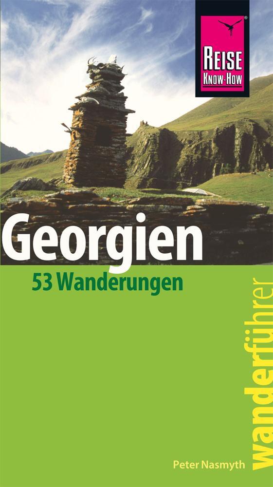 Cover: 9783831732739 | Reise Know-How Wanderführer Georgien - 53 Wanderungen - | Nasmyth