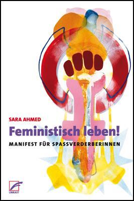 Cover: 9783897713093 | Feministisch leben! | Manifest für Spaßverderberinnen | Sara Ahmed