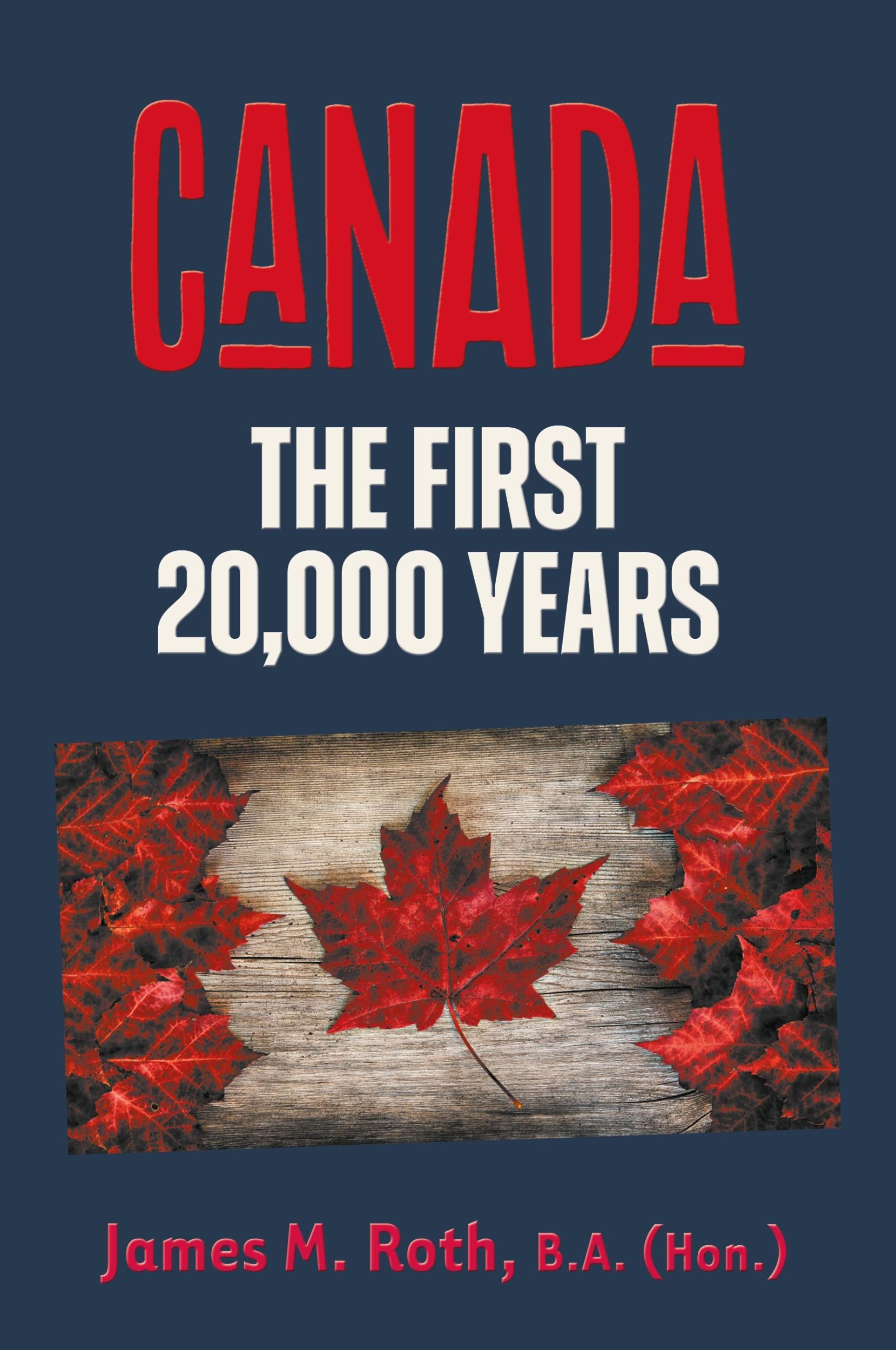 Cover: 9781038318084 | Canada | The First 20,000 Years | James M. Roth | Taschenbuch | 2024