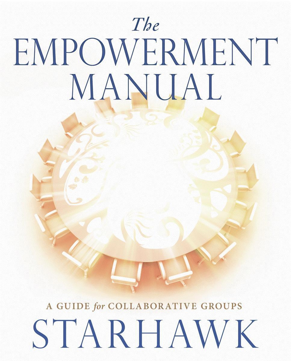 Cover: 9780865716971 | The Empowerment Manual | A Guide for Collaborative Groups | Starhawk