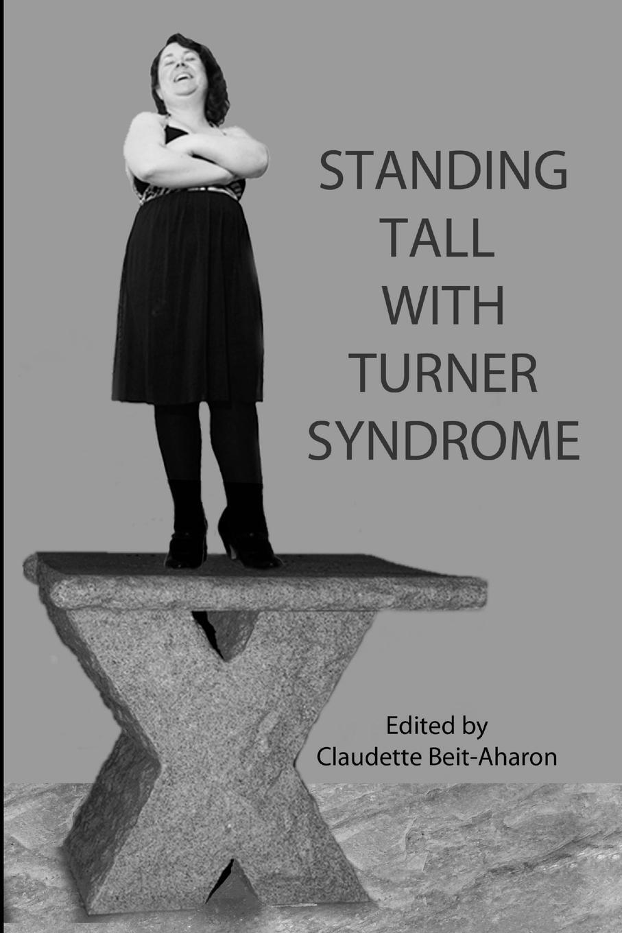 Cover: 9781291507713 | Standing Tall with Turner Syndrome | Editor Claudette Beit-Aharon