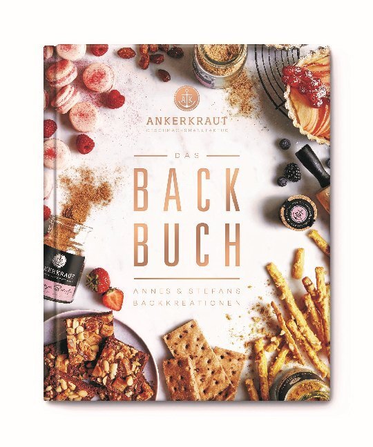Cover: 9783000636813 | Das Ankerkraut Backbuch | Süßes & Deftiges von Anne & Stefan | Buch