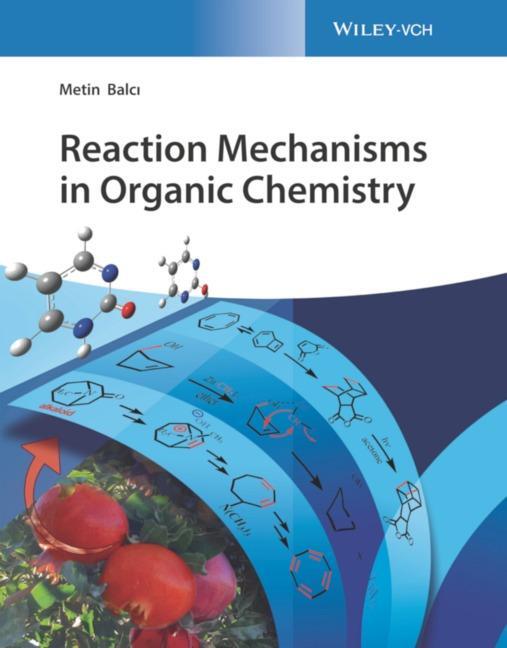 Cover: 9783527349647 | Reaction Mechanisms in Organic Chemistry | Metin Balci | Buch | 2022