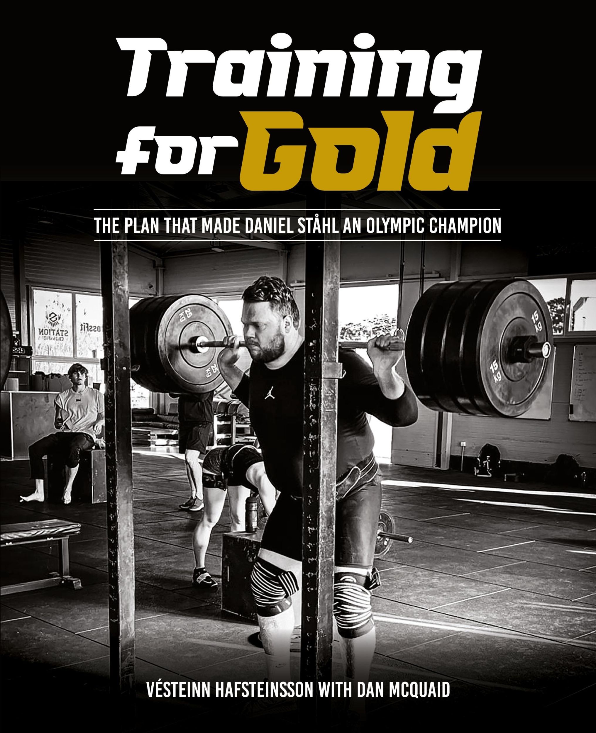 Cover: 9781916954106 | TRAINING FOR GOLD | The plan that made Daniel Ståhl Olympic Champion