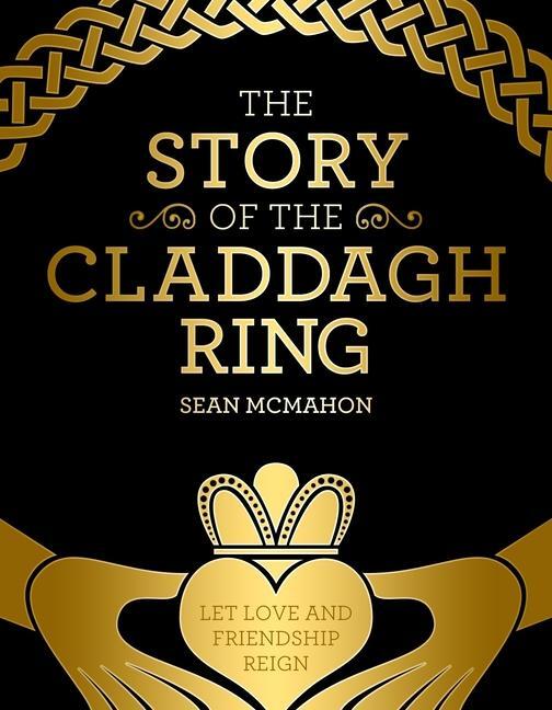 Cover: 9781781176979 | The Story Of The Claddagh Ring | Mr Sean McMahon | Buch | Englisch
