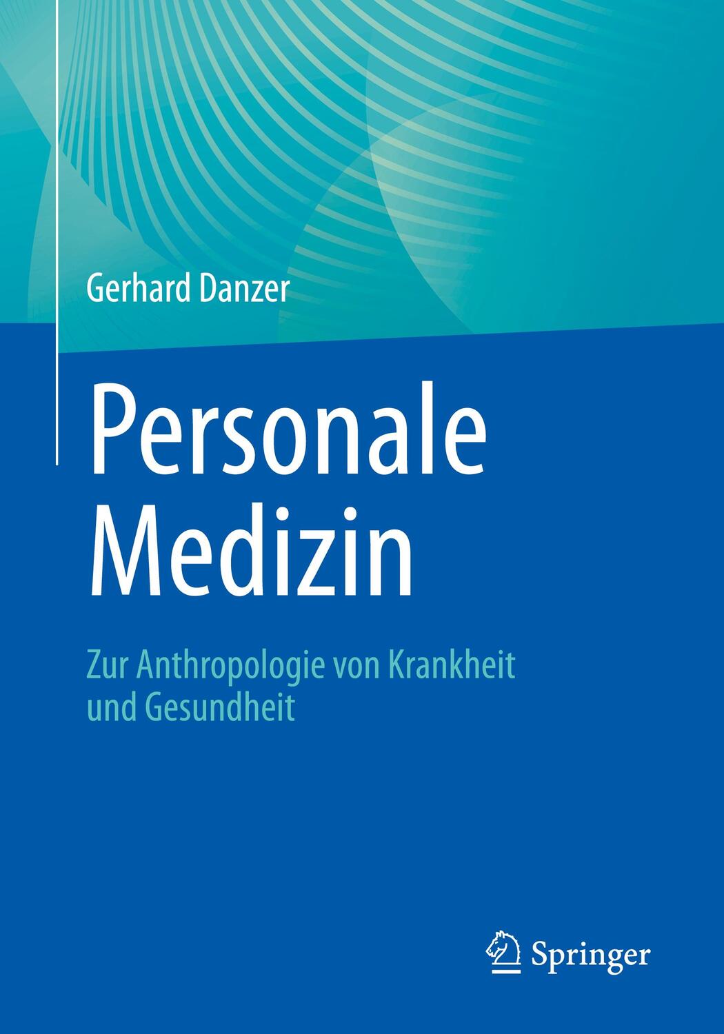 Cover: 9783662631348 | Personale Medizin | Zur Anthropologie von Krankheit und Gesundheit