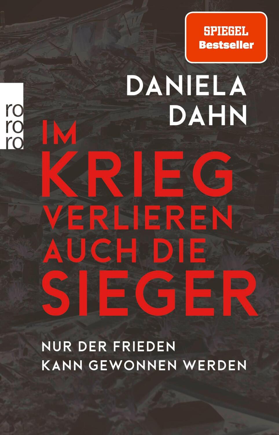 Cover: 9783499011740 | Im Krieg verlieren auch die Sieger | Daniela Dahn | Taschenbuch | 2022