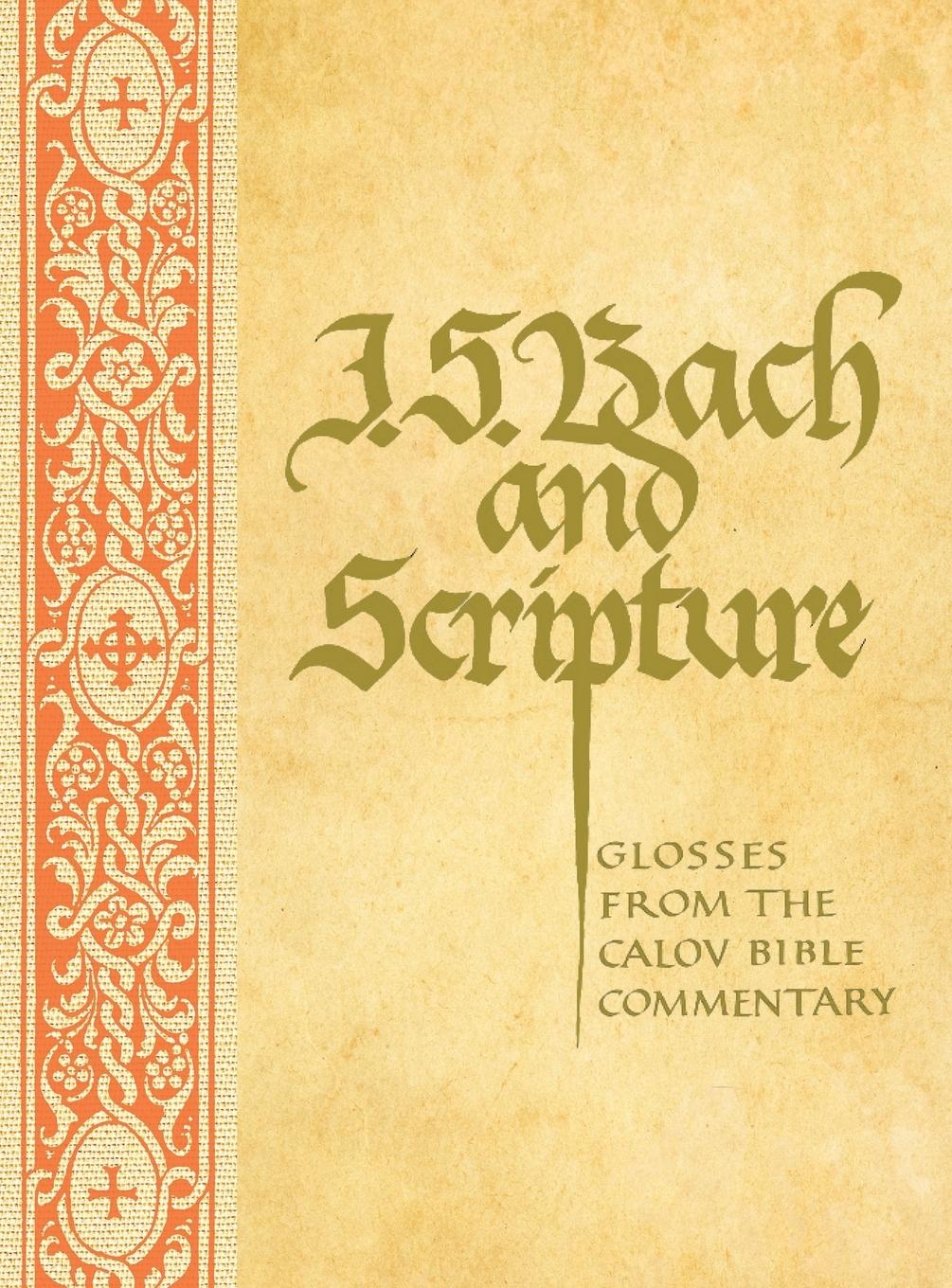 Cover: 9780570013297 | J. S. Bach &amp; Scripture | Glosses From The Calov | Robin Leaver | Buch