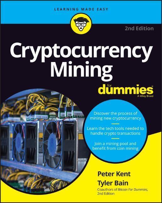 Cover: 9781119885368 | Cryptocurrency Mining For Dummies | Peter Kent (u. a.) | Taschenbuch