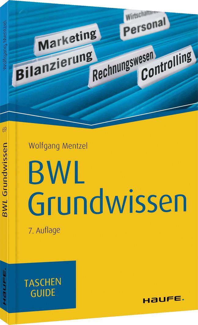 Cover: 9783648146705 | BWL Grundwissen | Wolfgang Mentzel | Taschenbuch | Haufe TaschenGuide