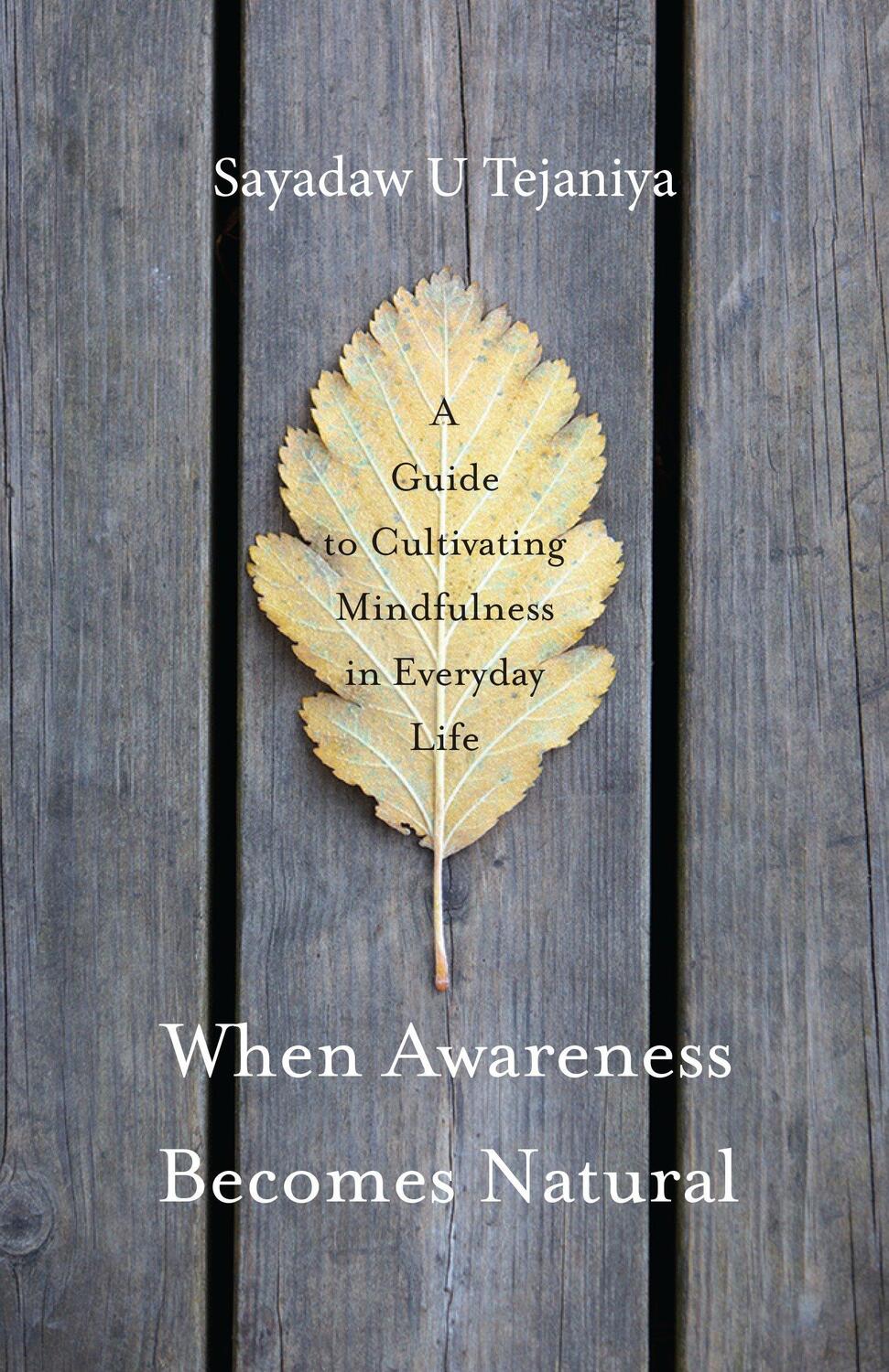 Cover: 9781611803075 | When Awareness Becomes Natural | Sayadaw U Tejaniya | Taschenbuch