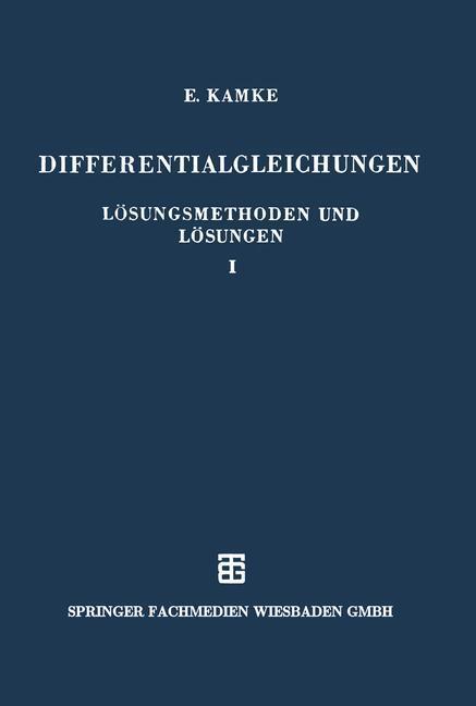 Cover: 9783663059264 | Differentialgleichungen Lösungsmethoden und Lösungen | Erich Kamke