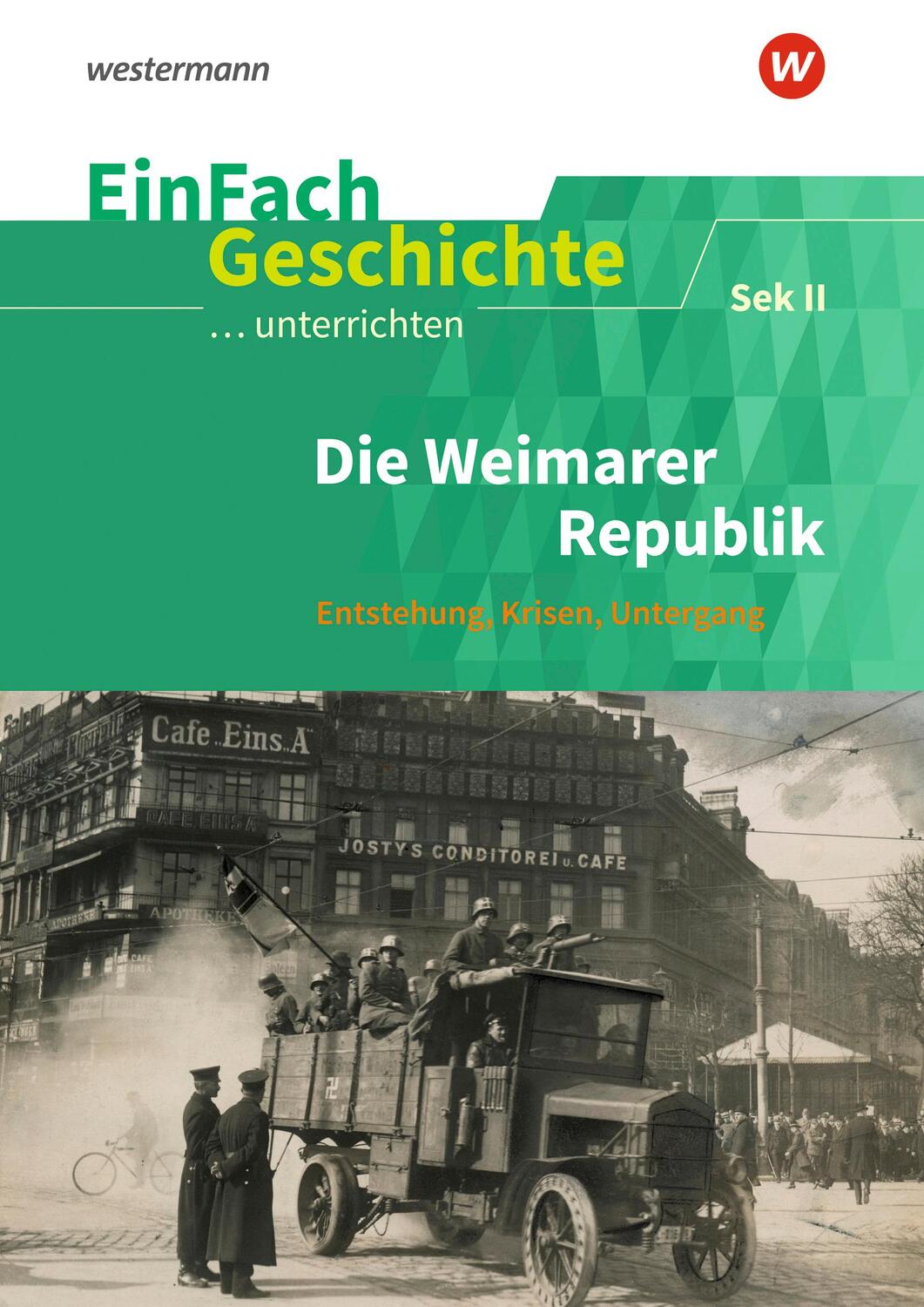 Cover: 9783141700848 | Die Weimarer Republik. EinFach Geschichte ...unterrichten | Sanfilippo