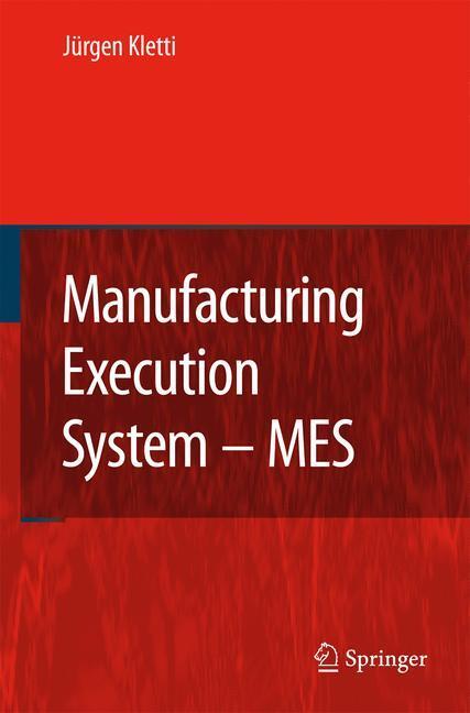 Cover: 9783642080647 | Manufacturing Execution System - MES | Jürgen Kletti | Taschenbuch