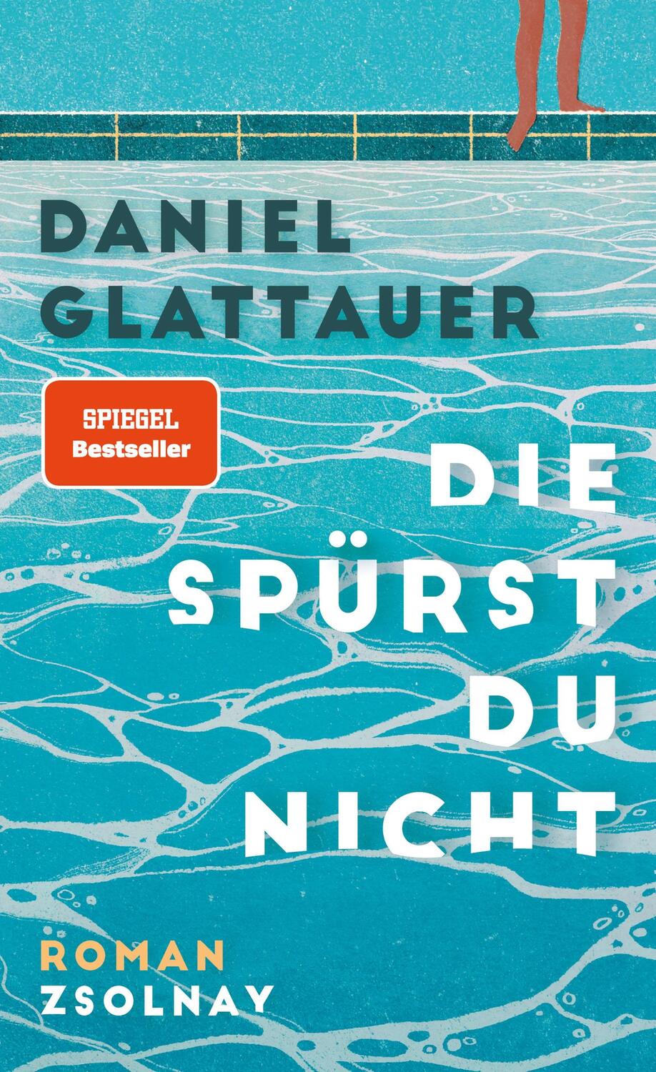 Cover: 9783552073333 | Die spürst du nicht | Roman | Daniel Glattauer | Buch | Deutsch | 2023