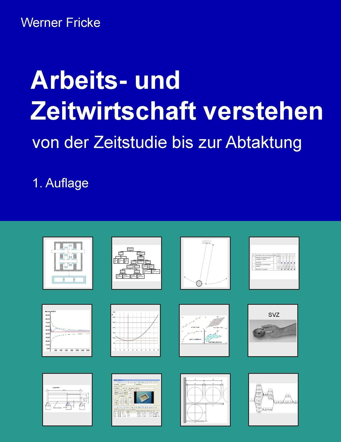Cover: 9783743162983 | Arbeits- und Zeitwirtschaft verstehen | Werner Fricke | Taschenbuch