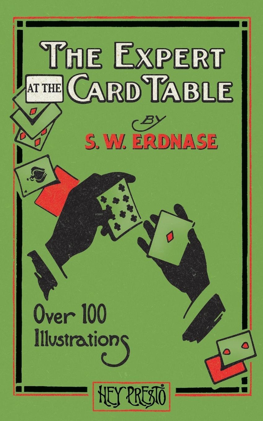 Cover: 9781909678149 | The Expert at the Card Table (Hey Presto Magic Book) | S. W. Erdnase