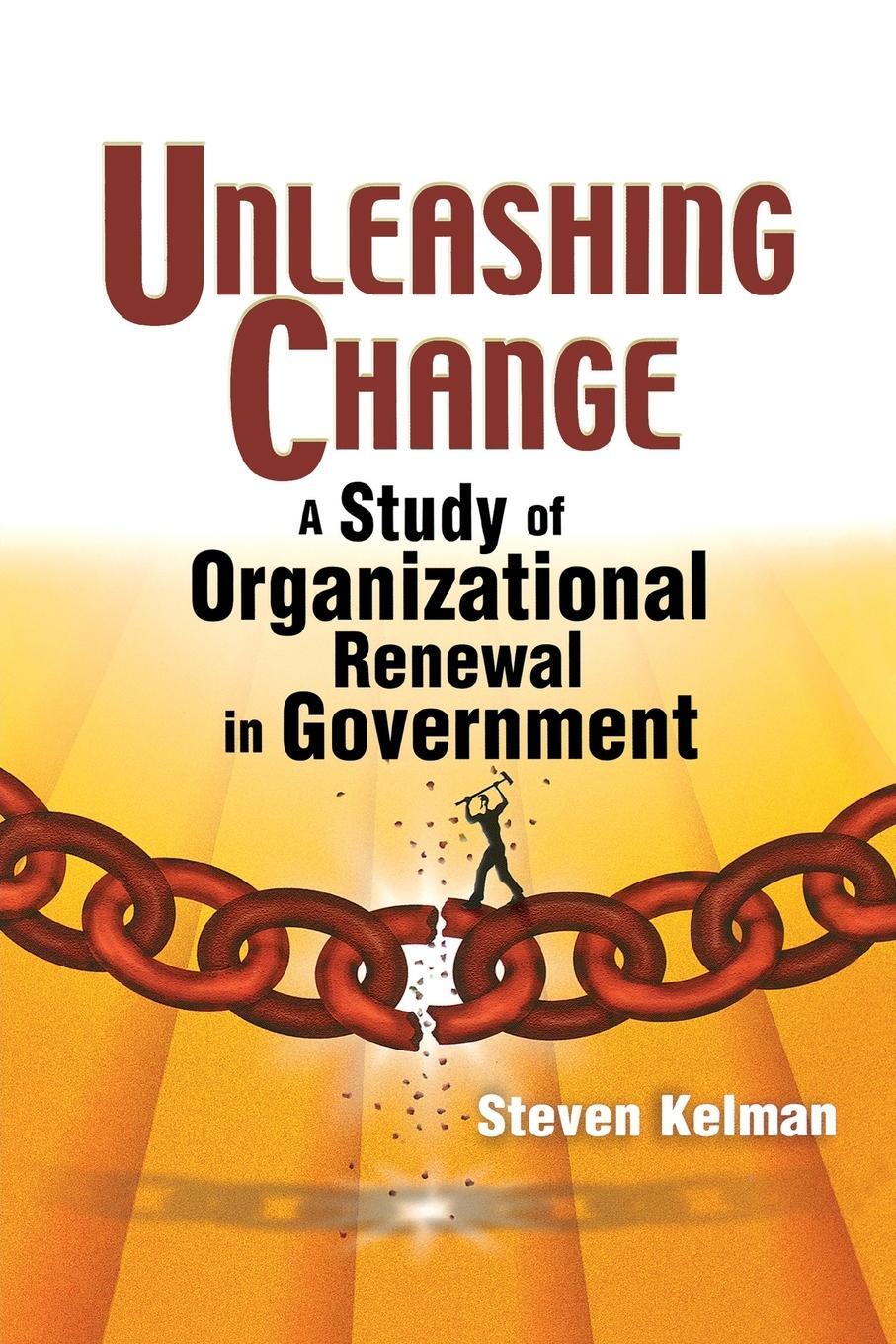Cover: 9780815748991 | Unleashing Change | A Study of Organizational Renewal in Government
