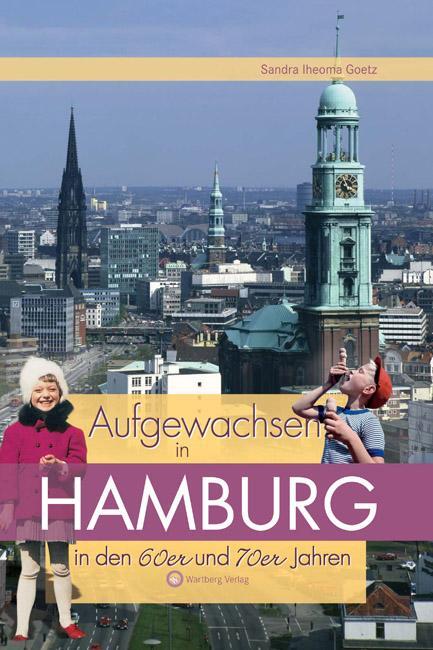 Cover: 9783831318681 | Aufgewachsen in Hamburg in den 60er & 70er Jahren | Sandra Götz | Buch