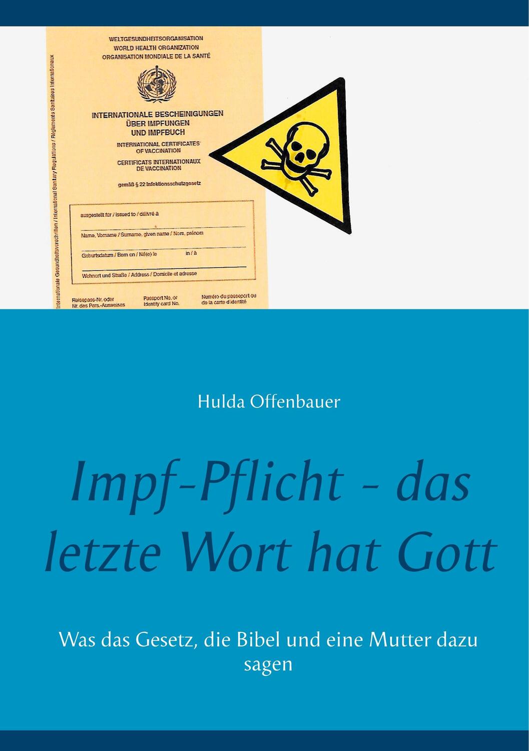 Cover: 9783749481484 | Impf-Pflicht - das letzte Wort hat Gott | Hulda Offenbauer | Buch