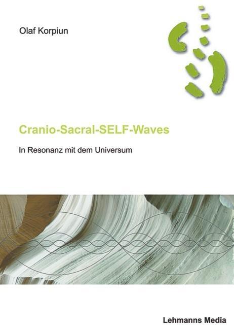 Cover: 9783865412065 | Cranio-Sacral-Self-Waves | In Resonanz mit dem Universum | Korpiun