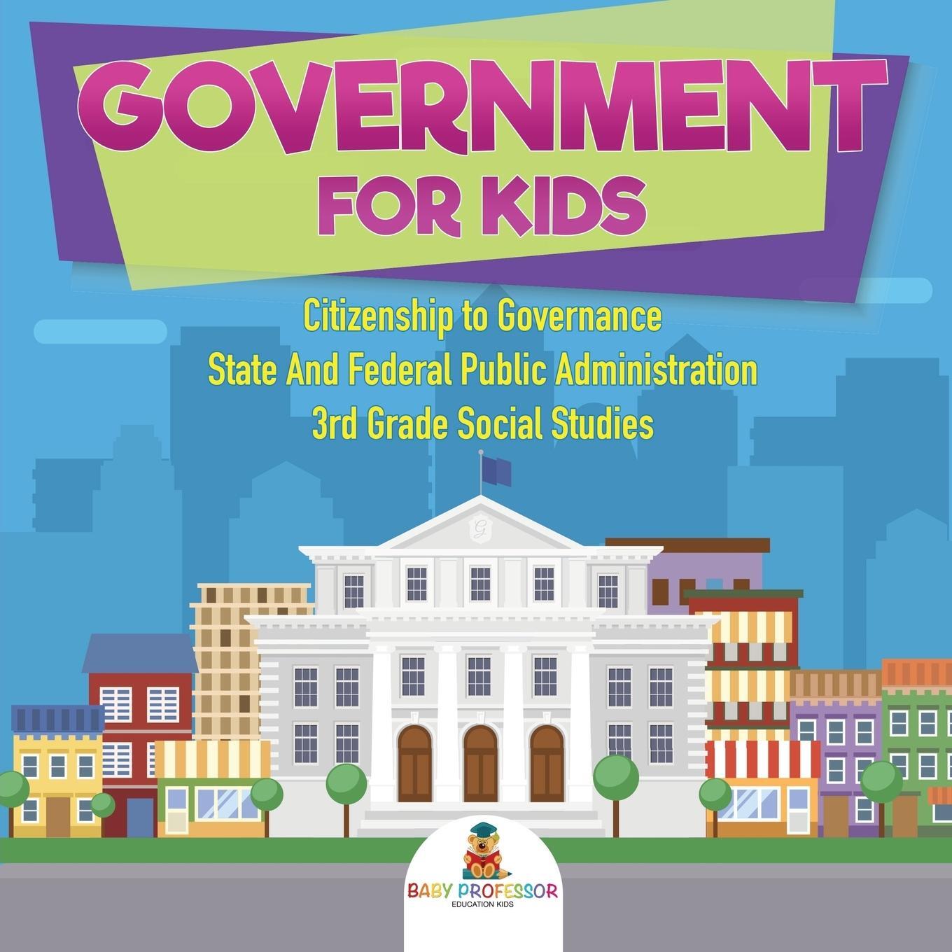 Cover: 9781541917422 | Government for Kids - Citizenship to Governance State And Federal...