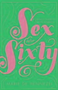 Cover: 9781925228700 | Sex After Sixty | a French guide to loving intimacy | Hennezel | Buch