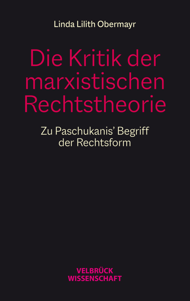 Cover: 9783958322967 | Die Kritik der marxistischen Rechtstheorie | Linda Lilith Obermayr