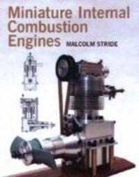Cover: 9781861269218 | Miniature Internal Combustion Engines | Malcolm Stride | Buch | 2007