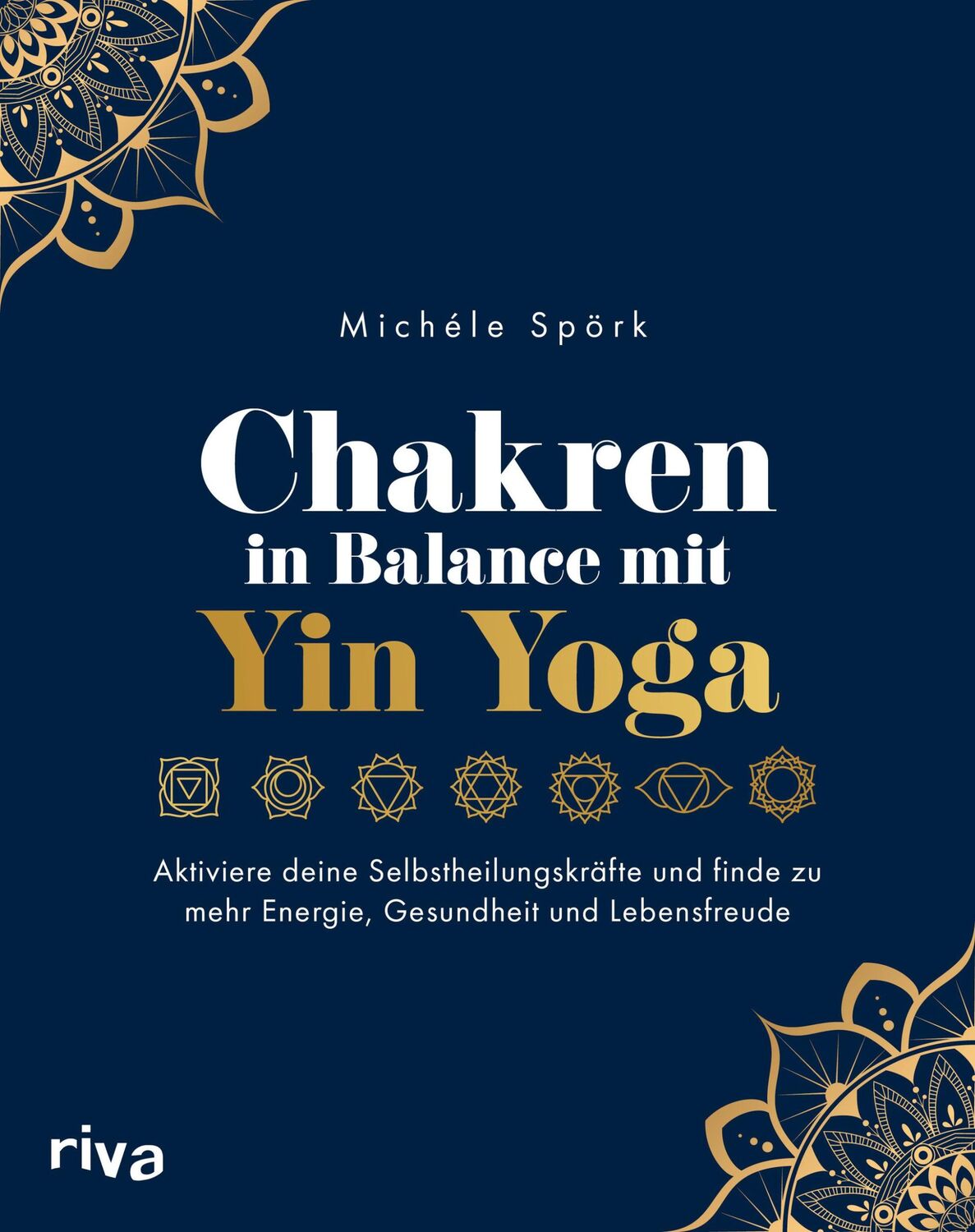 Cover: 9783742323132 | Chakren in Balance mit Yin Yoga | Michéle Spörk | Taschenbuch | 256 S.