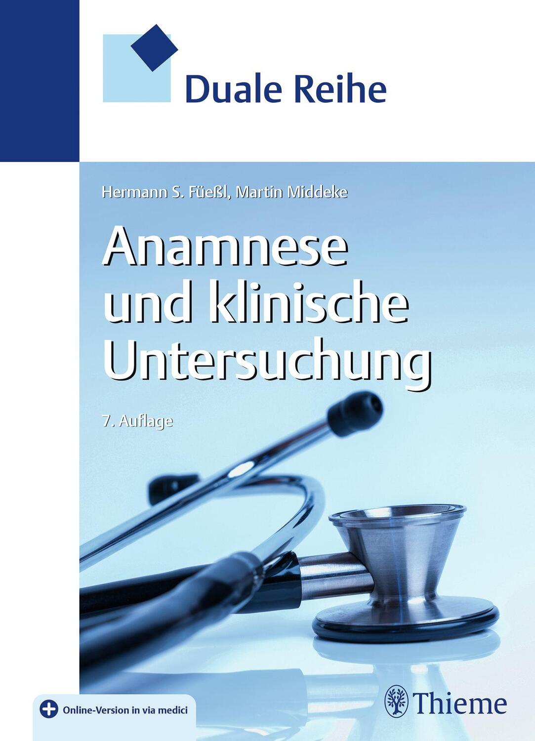 Cover: 9783132443099 | Duale Reihe - Anamnese und Klinische Untersuchung | Füeßl (u. a.)